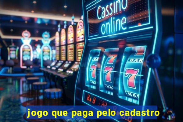 jogo que paga pelo cadastro